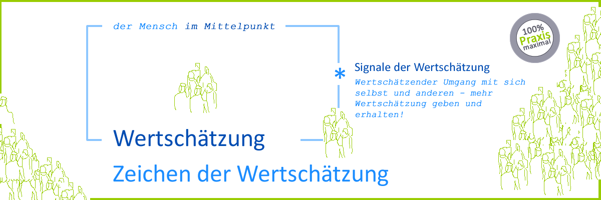 Zeichen der Wertschätzung - Signale der Wertschätzung